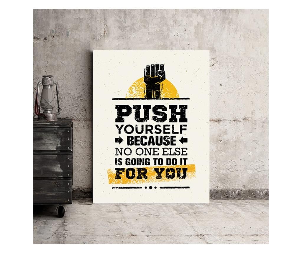 Tablou Motivational - Push Yourself, No One Will Do It For You 50x70 cm - DECOSTICK, Multicolor